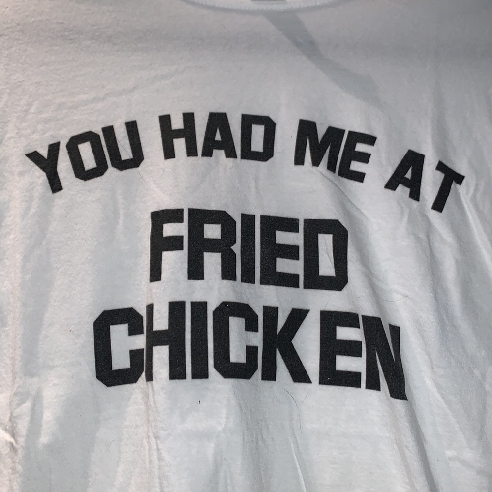 You Had Me At Fried Chicken white and black graphic tee size SM 100% cotton - Picture 2 of 4